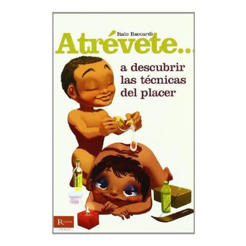 LIBRO "ATREVETE...A DESCUBRIR LAS TECNICAS DEL PLACER"