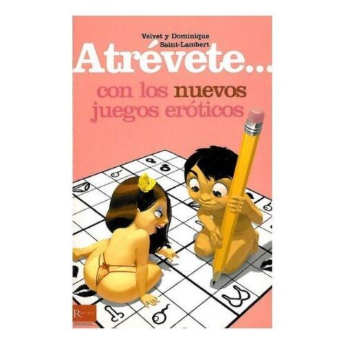 LIBRO "ATREVETE...CON LOS NUEVOS JUEGOS EROTICOS"