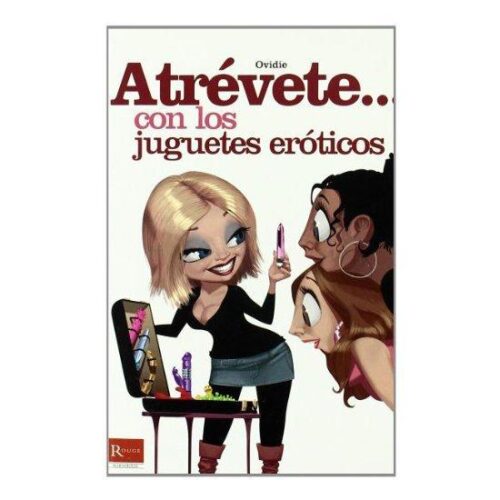 LIBRO "ATREVETE...CON LOS JUGUETES EROTICOS"